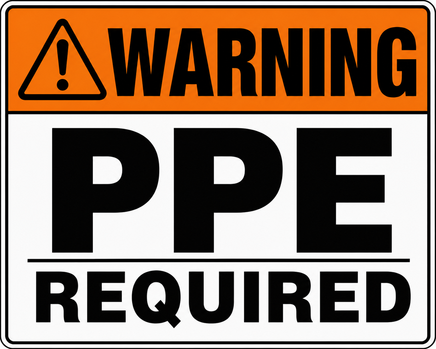 Warning — PPE Required